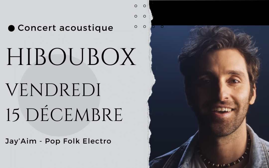 Concert acoustique au Hiboubox : vendredi 15/12 !